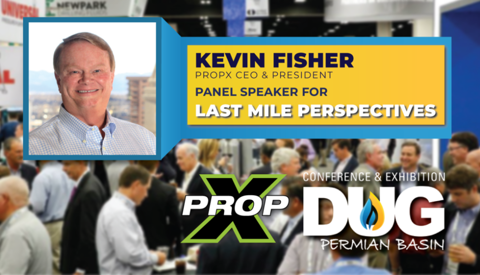 PropX | Kevin Fisher Speaking at DUG Permian Basin Conference